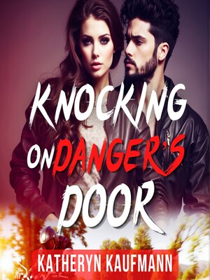 cover image of Knocking on Danger's Door